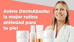 Avène DermAbsolu: la mejor rutina antiedad para tu piel